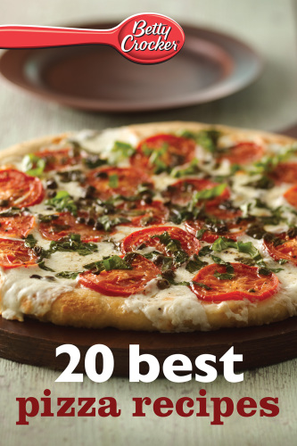 Betty Crocker 20 Best Pizza Recipes