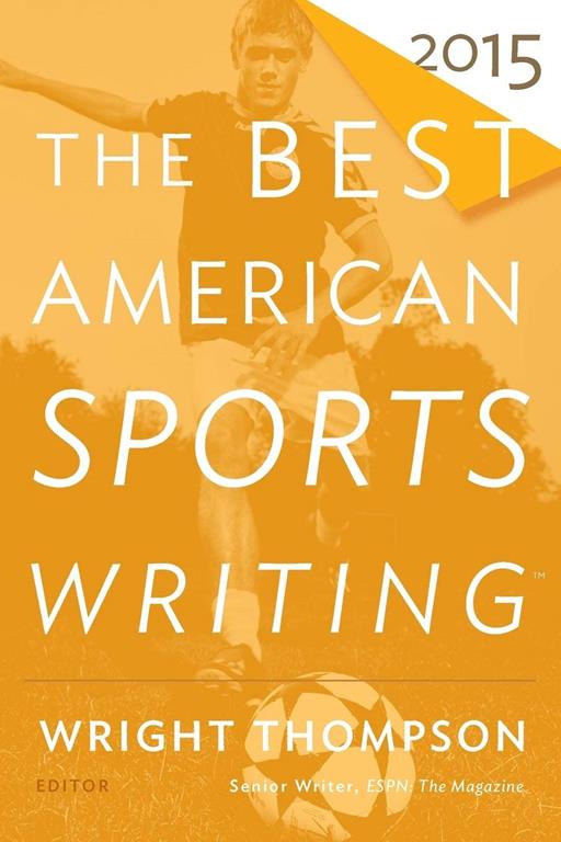 The Best American Sports Writing 2015 (The Best American Series &reg;)