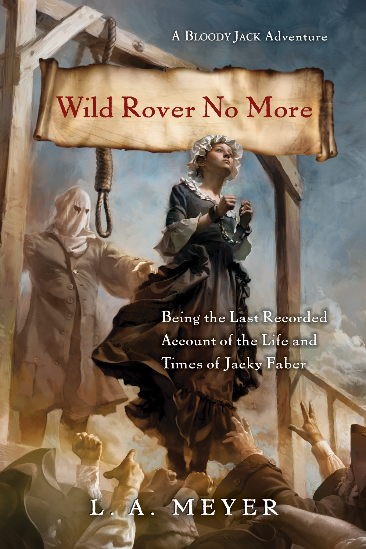 Wild Rover No More: Being the Last Recorded Account of the Life & Times of Jacky Faber