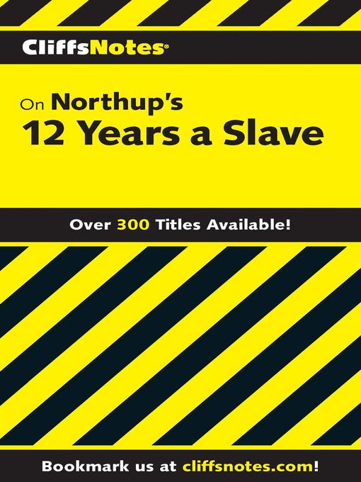 CliffsNotes on Northup's 12 Years a Slave