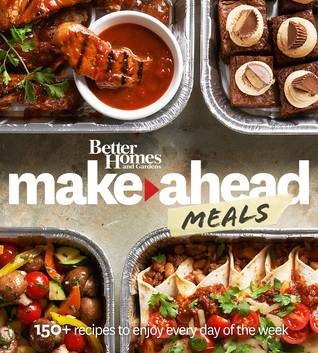 Better Homes and Gardens Make-Ahead Meals