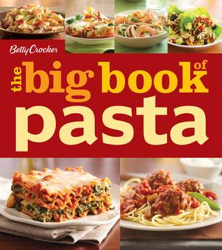 Betty Crocker The Big Book of Pasta