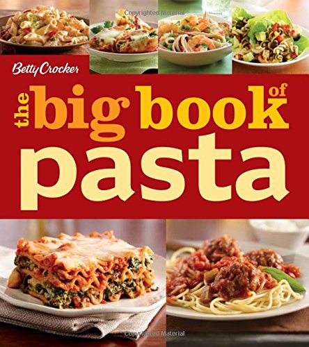 Betty Crocker the Big Book of Pasta