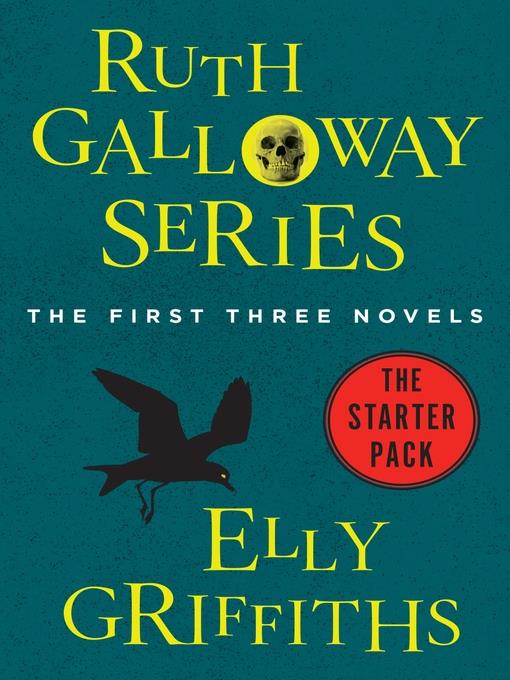 Ruth Galloway Mystery Series - The First Three Novels