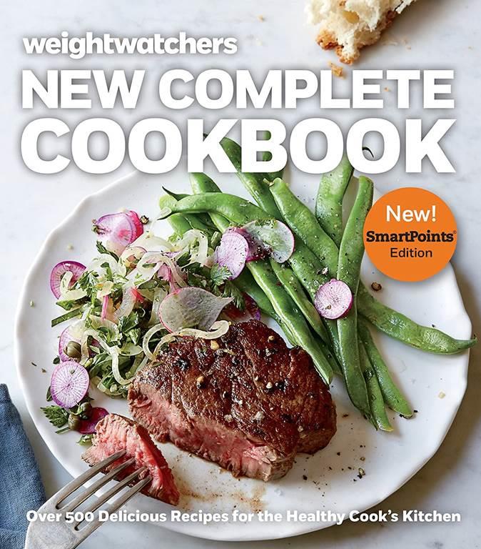 Weight Watchers New Complete Cookbook, SmartPoints&trade; Edition: Over 500 Delicious Recipes for the Healthy Cook's Kitchen