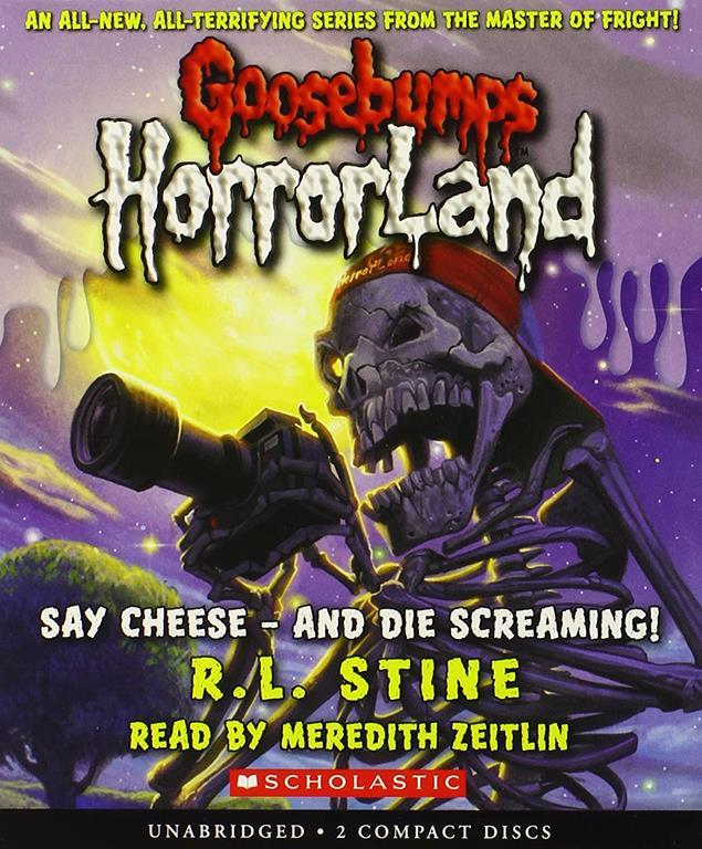 Say Cheese - and Die Screaming! (Goosebumps HorrorLand #8) (8)