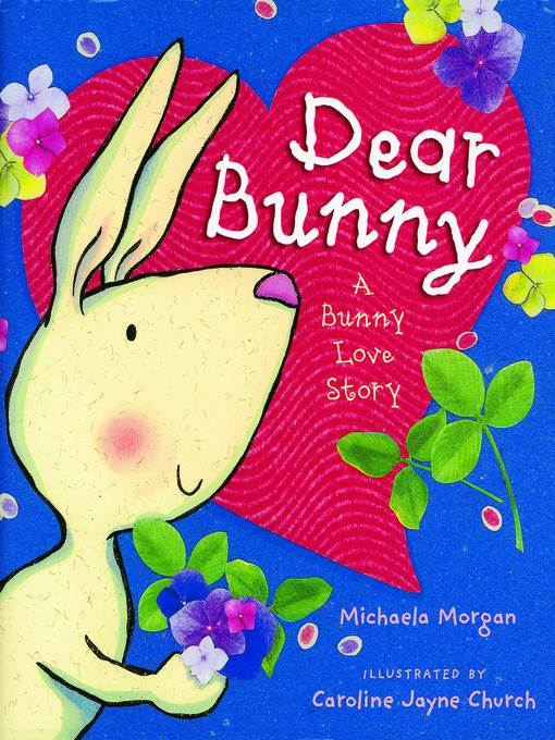 Dear Bunny: A Bunny Love Story