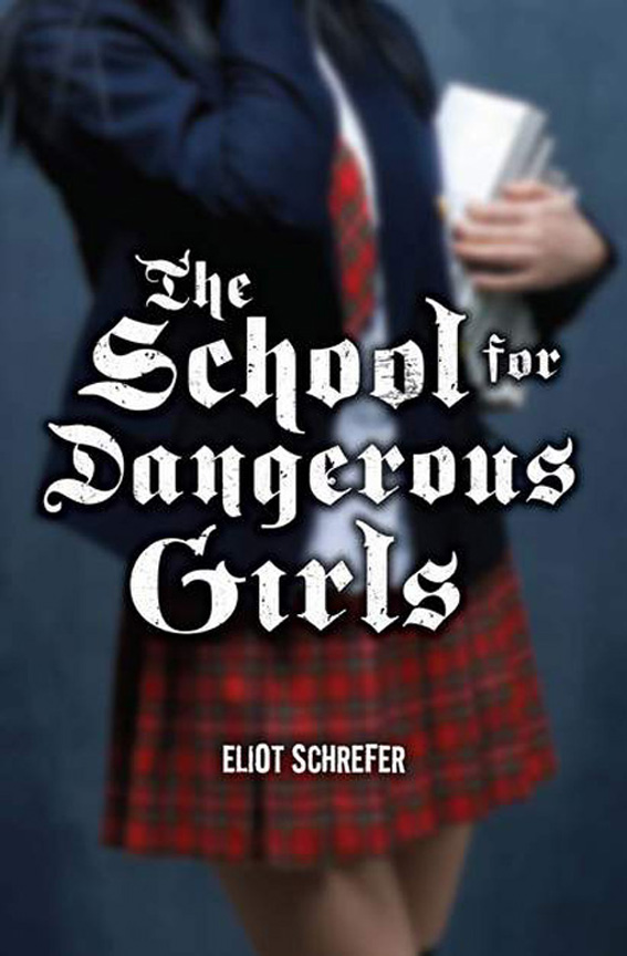 The School For Dangerous Girls