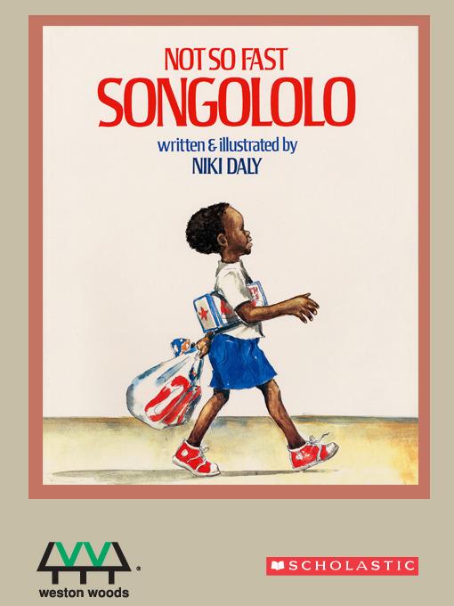 Not So Fast, Songololo