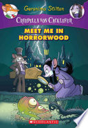 Meet Me in Horrorwood (Creepella von Cacklefur #2)