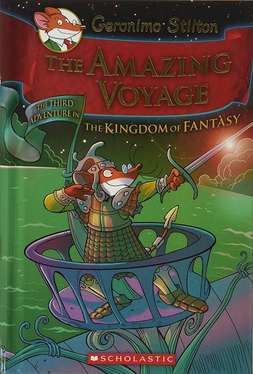 The Amazing Voyage (Geronimo Stilton and the Kingdom of Fantasy #3): The Third Adventure in the Kingdom of Fantasy (3)