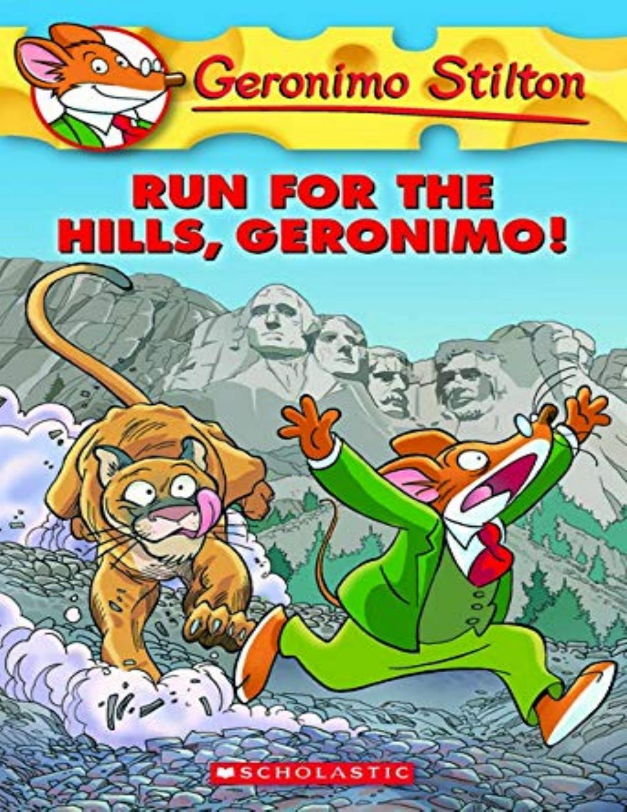 Run for the Hills, Geronimo! (Geronimo Stilton, No. 47)