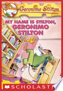 My Name Is Stilton, Geronimo Stilton