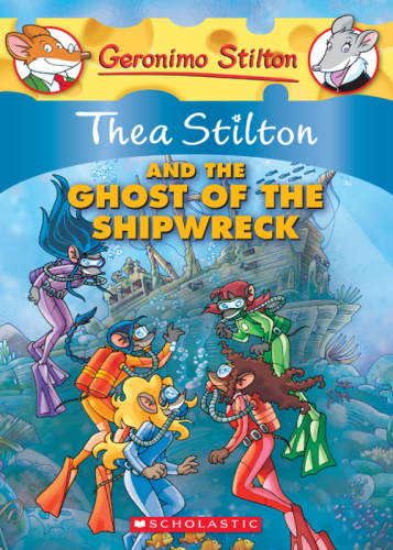 Thea Stilton and the Ghost of the Shipwreck
