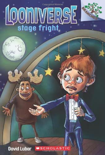 Stage Fright: A Branches Book (Looniverse #4) (4)