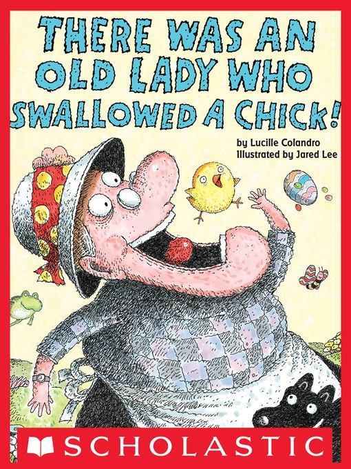 There Was an Old Lady Who Swallowed a Chick!