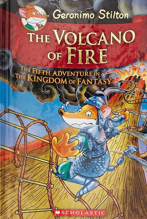 The Volcano of Fire (Geronimo Stilton and the Kingdom of Fantasy #5) (5)