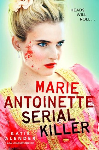 Marie Antoinette, Serial Killer