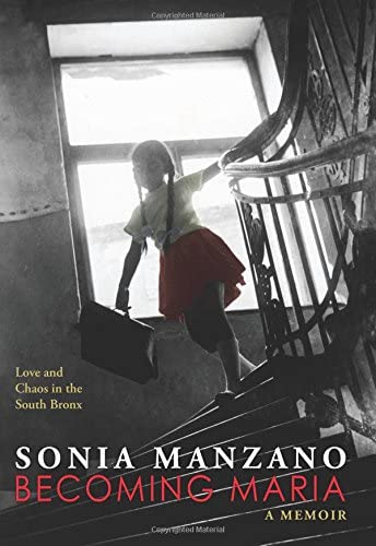 Becoming Maria: Love and Chaos in the South Bronx: Love and Chaos in the South Bronx