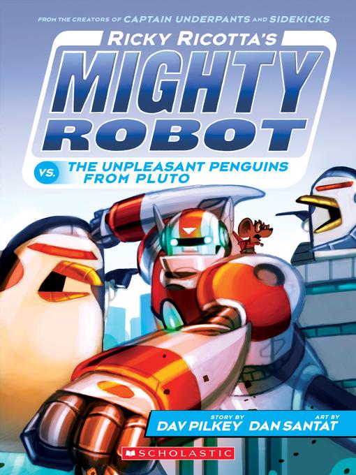 Ricky Ricotta's Mighty Robot vs.The Unpleasant Penguins from Pluto