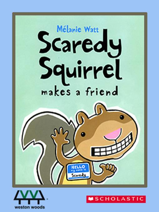 Scaredy Squirrel Makes a Friend