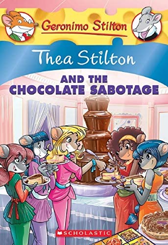 Thea Stilton and the Chocolate Sabotage (Thea Stilton #19): A Geronimo Stilton Adventure (19)