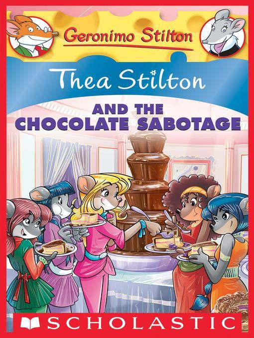 Thea Stilton and the Chocolate Sabotage