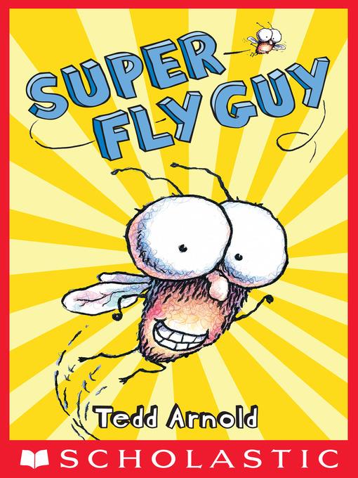 Super Fly Guy!