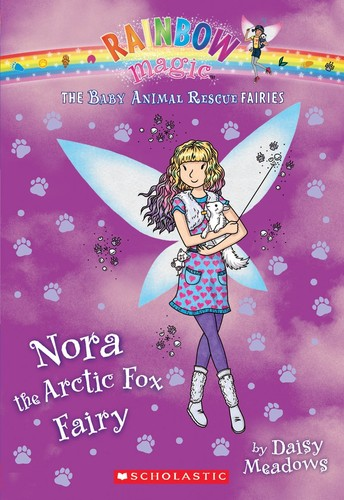 Nora the Arctic Fox Fairy (The Baby Animal Rescue Faires #7)