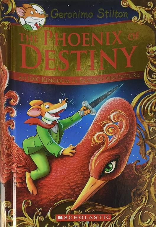 The Phoenix of Destiny (Geronimo Stilton and the Kingdom of Fantasy: Special Edition): An Epic Kingdom of Fantasy Adventure