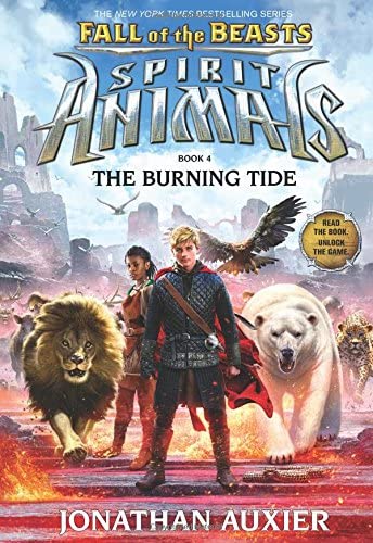 The Burning Tide (Spirit Animals: Fall of the Beasts, Book 4)