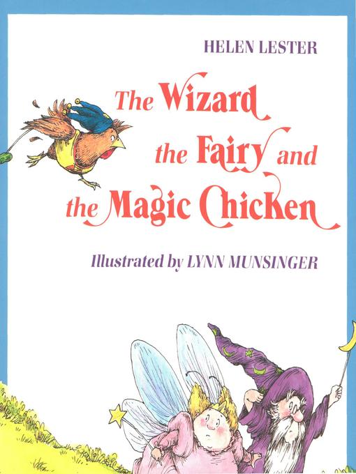 The Wizard, the Fairy, and the Magic Chicken