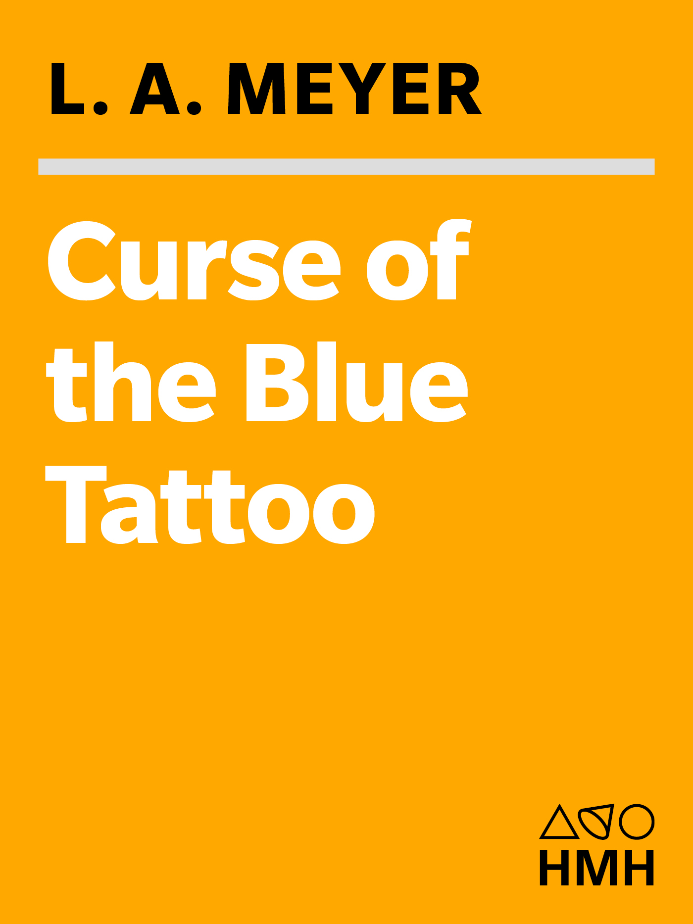 Curse of the Blue Tattoo: Being an Account of the Misadventures of Jacky Faber, Midshipman and Fine Lady