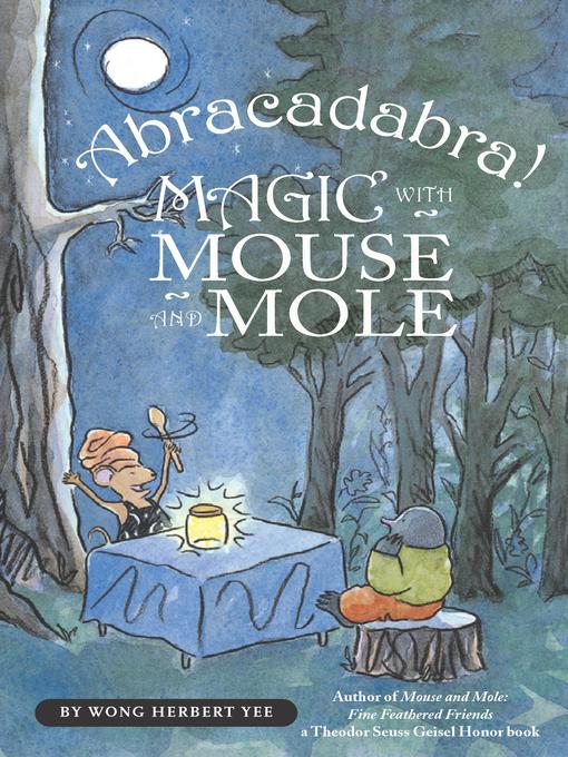 Abracadabra! Magic with Mouse and Mole