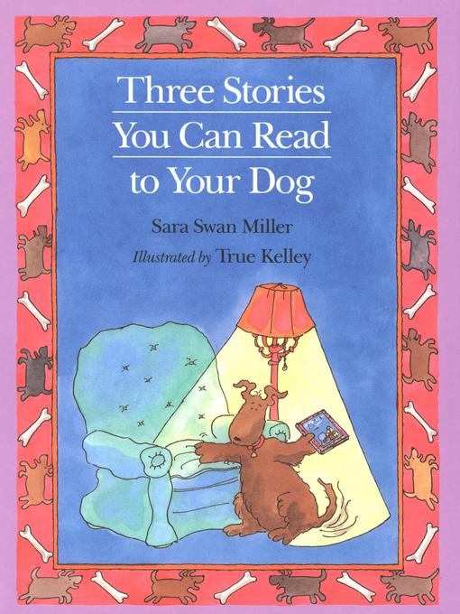 Three Stories You Can Read to Your Dog