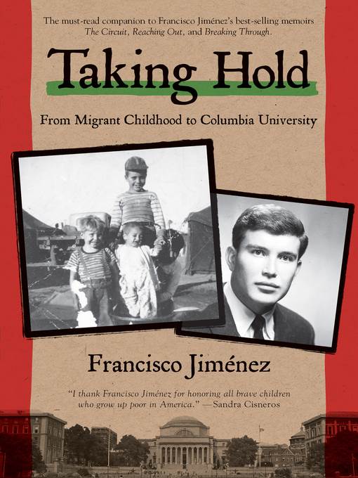 Taking Hold - From Migrant Childhood to Columbia University