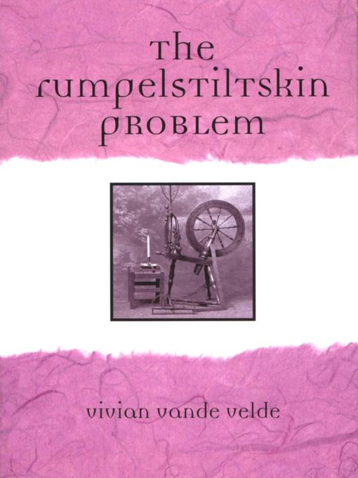 The Rumpelstiltskin Problem