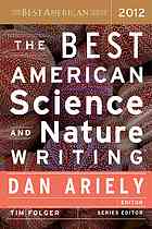 The Best American Science and Nature Writing 2012