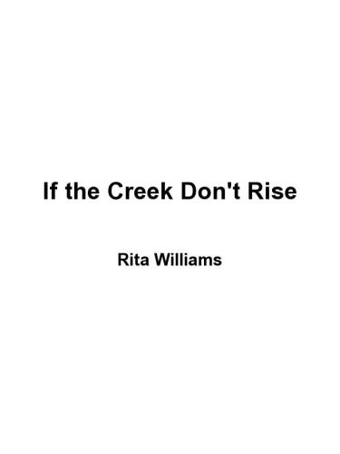 If the Creek Don't Rise