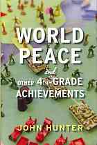 World Peace and Other 4th-Grade Achievements