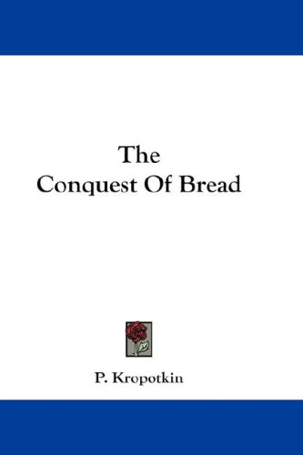 The Conquest of Bread