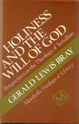 Holiness and the will of God : perspectives on the theology of Tertullian