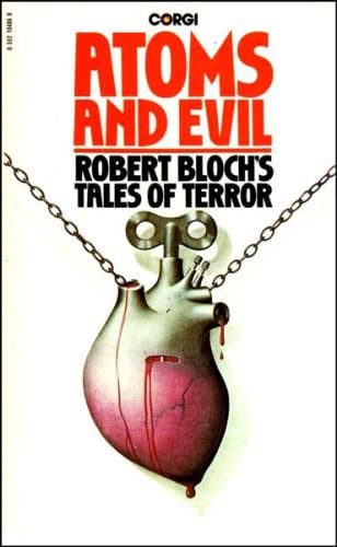 Atoms and Evil: Robert Bloch's Tales of Terror