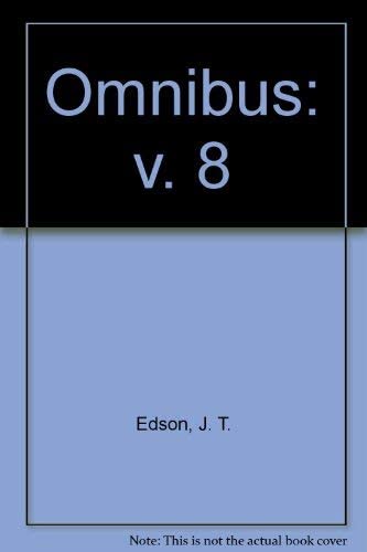 J.T.Edson Omnibus: The Colt and the Sabre / The Rebel Spy / To Arms! to Arms! in Dixie