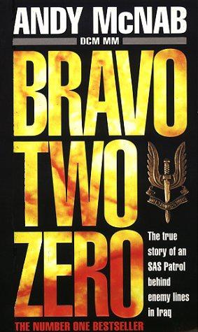 Bravo Two Zero - The True Story Of An SAS Patrol Behind Enemy Lines In Iraq