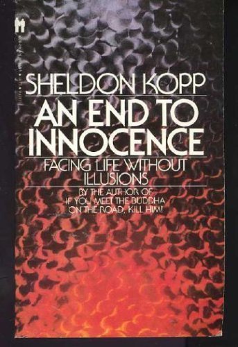 An end to innocence : facing life without illusions