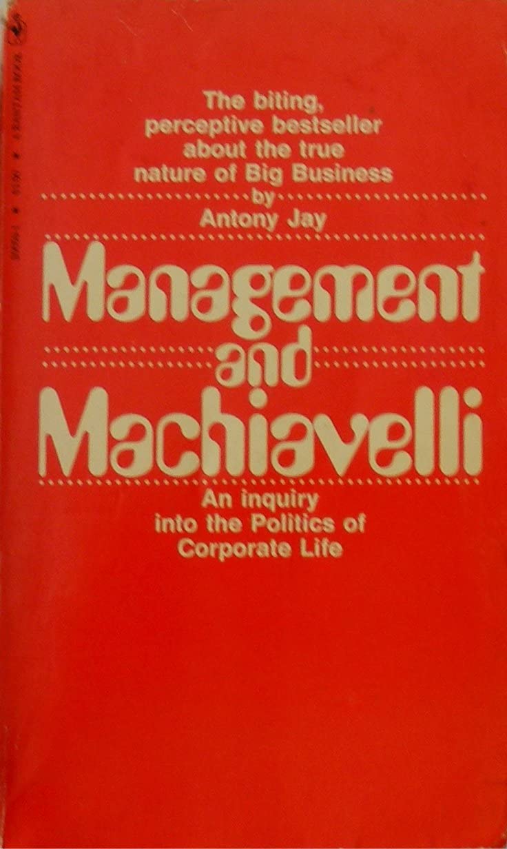 Management and Machiavelli by Antony Jay (1994) Paperback