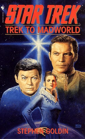 Trek to Madworld: A Star Trek Novel