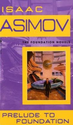Prelude to Foundation (Foundation, Book 1)