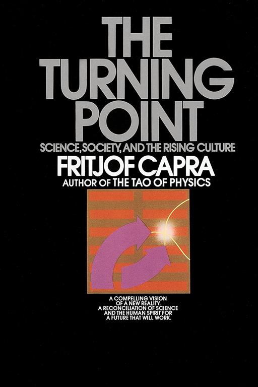 The Turning Point: Science, Society, and the Rising Culture